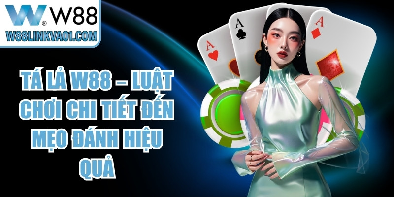 Tá Lả W88